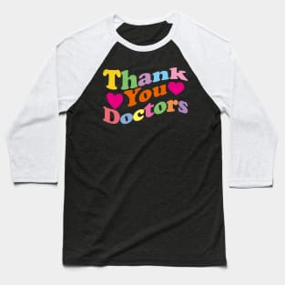 Thank You Doctors Baseball T-Shirt